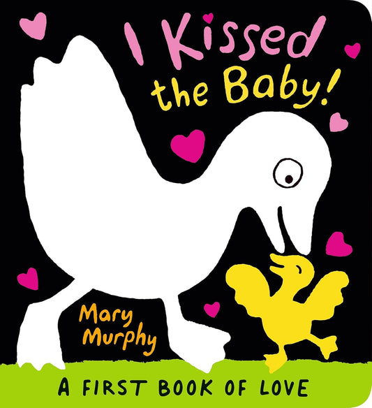 I Kissed the Baby! Board book