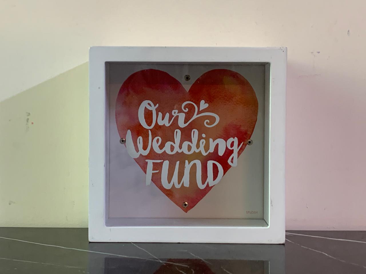 Splosh Change Box - Our Wedding Fund. (Rs 250 advance) SKU:BXL-117