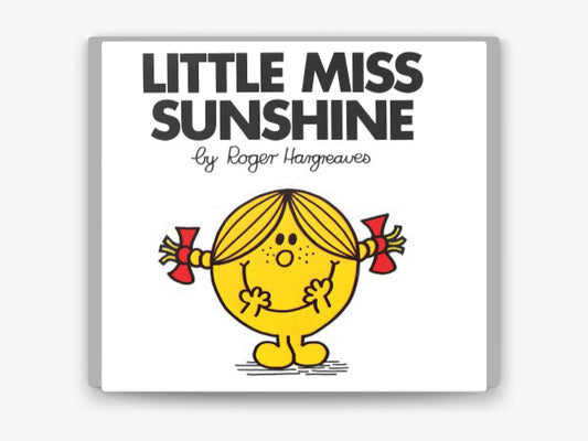 Little Miss Sunshine by Roger Hargreaves.