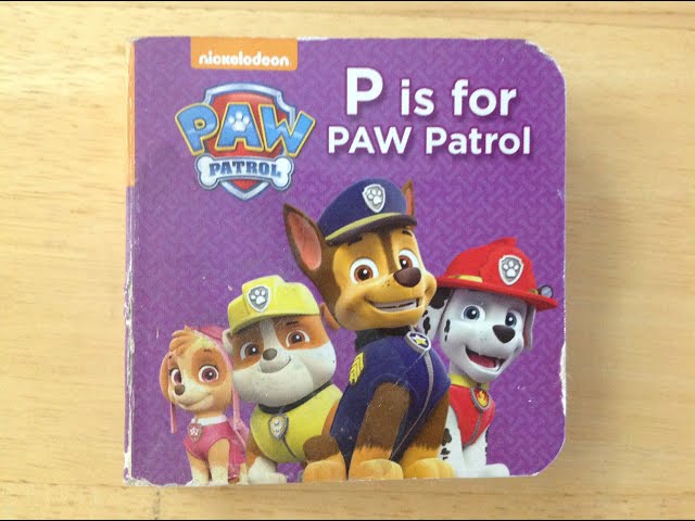 Paw Patrol "P is for Paw Patrol" Board Book.
